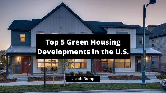 Top 5 Green Housing Developments In The U.s.