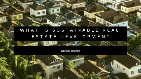 What is Sustainable Real Estate Development